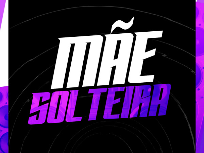 Mãe Solteira (Single)