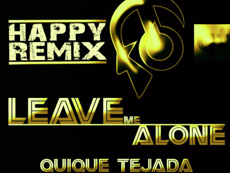 Leave Me Alone (Happy Remix)