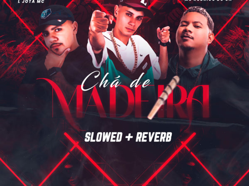 CHÁ DE MADEIRA (SLOWED + REVERB) (Single)