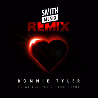 Total Eclipse of the Heart (Re-Recorded) (Smithmusix Remix) (Single)