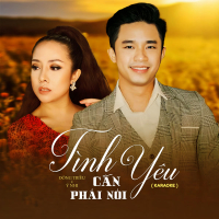 Tình Yêu Cần Phải Nói (Karaoke) (Single)