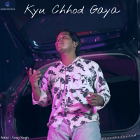 Kyu Chhod Gaya (Single)
