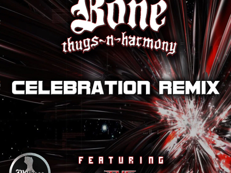 Celebration (feat. Bone Thugs & Harmony) (Single)