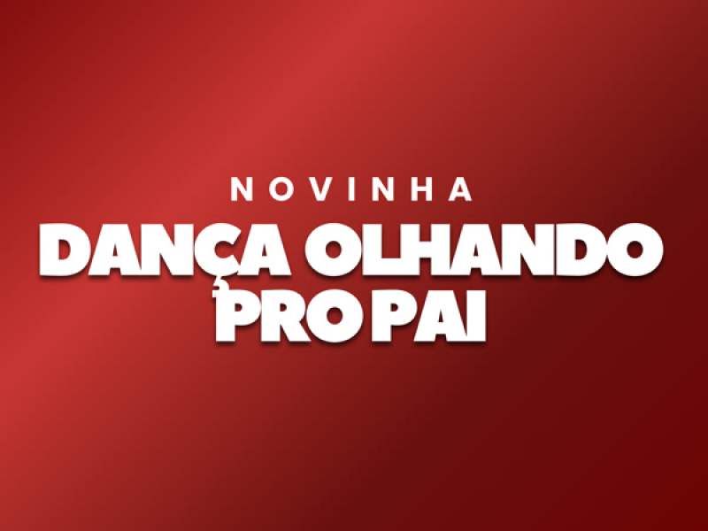 Novinha Dança Olhando Pro Pai (Single)