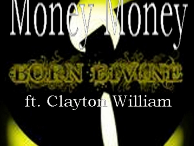 Money Money (feat. Clayton William)