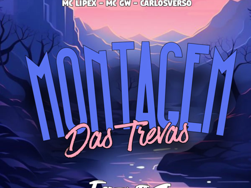 MONTAGEM DAS TREVAS (Single)