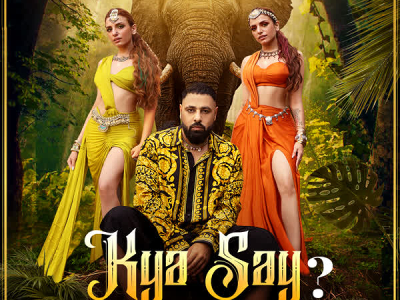 Kya Say? (Single)