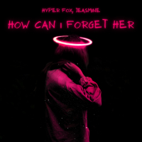 How Can I Forget Her (Single)