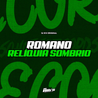 Romano Relíquia Sombrio (Single)