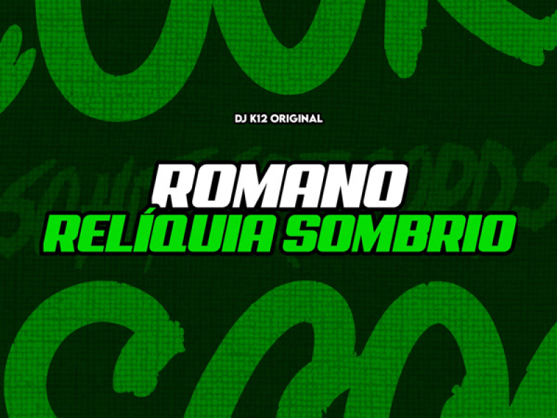 Romano Relíquia Sombrio (Single)