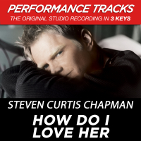 How Do I Love Her (Performance Tracks) (Single)