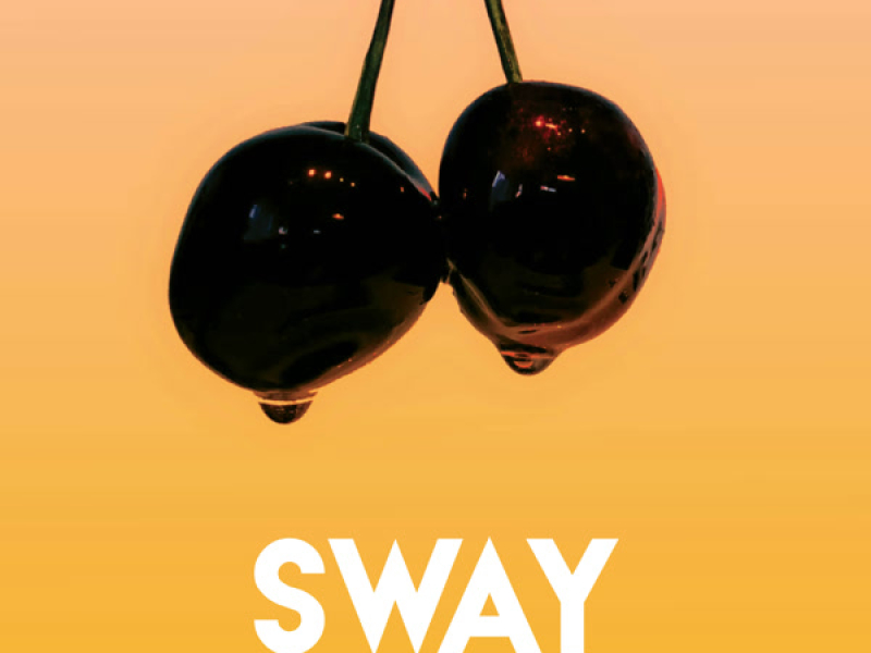 Sway (Single)