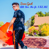 All For Me (feat. Skeme)
