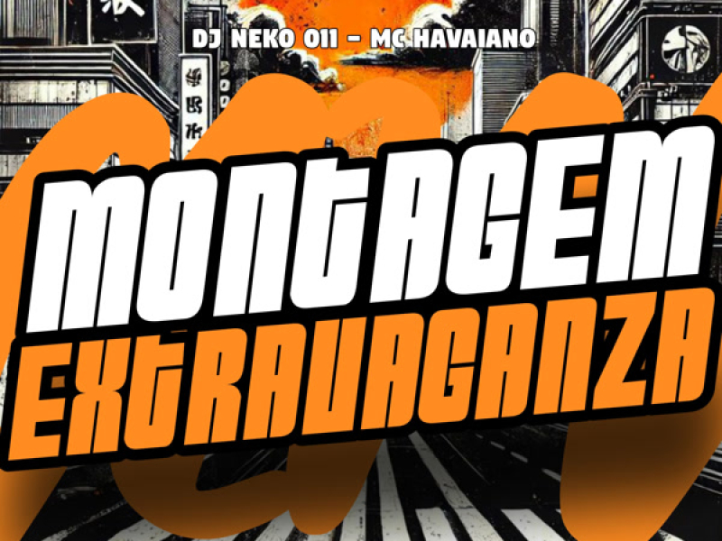 Montagem Extravaganza (Single)