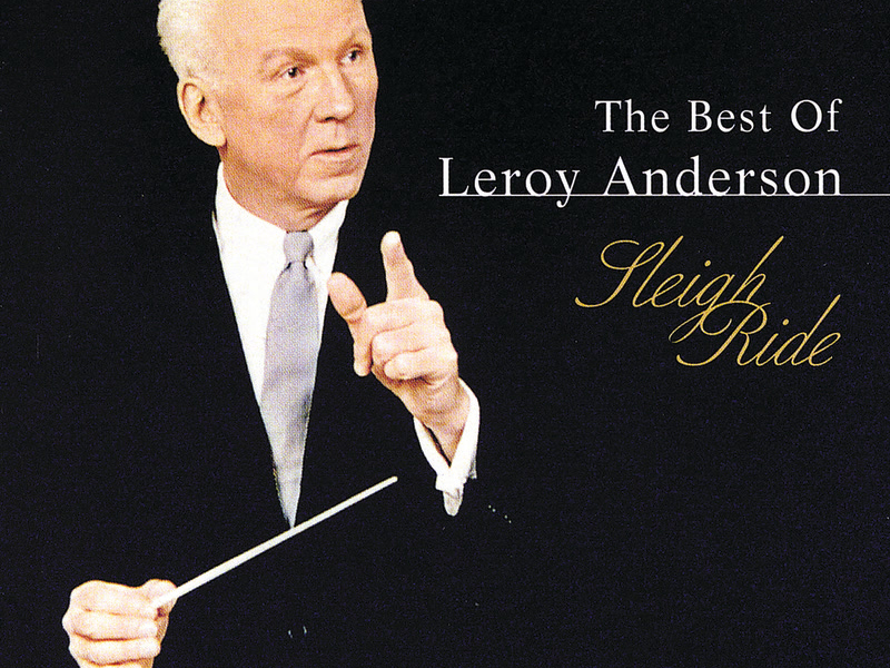 The Best Of Leroy Anderson: Sleigh Ride