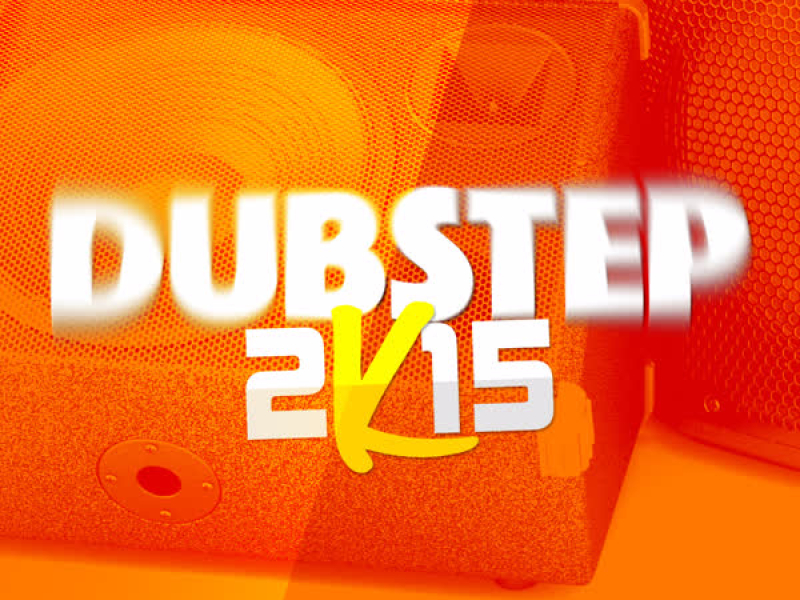 Dubstep 2k15