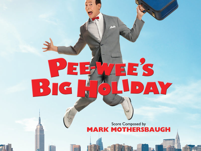 Pee-wee's Big Holiday (Music From The Netflix Original Film)