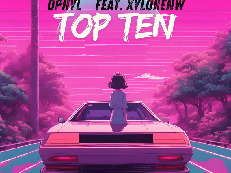 top ten (feat. XylorenW) (Single)
