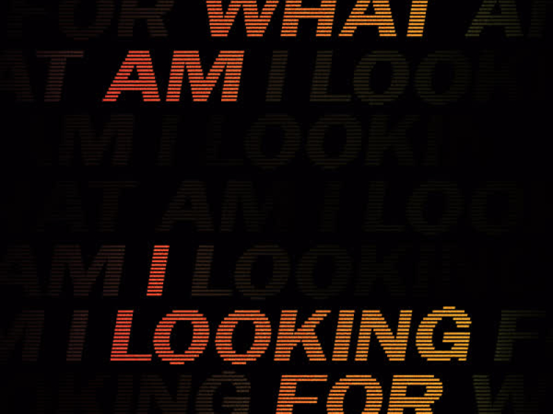 What Am I Looking For? (EP)