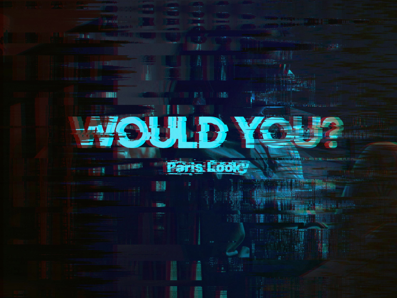 Would You? (Single)