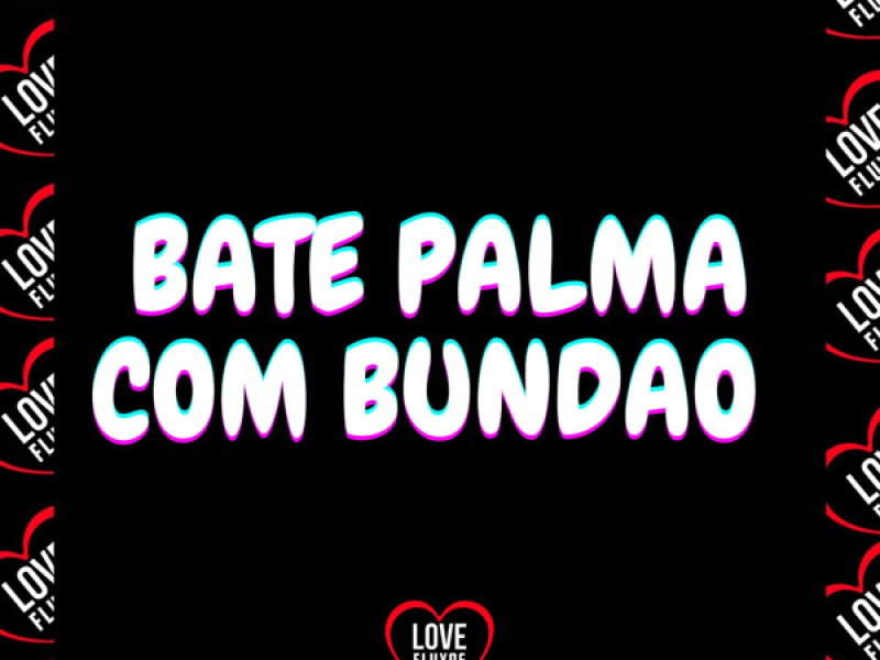 Bate Palma Com Bundao (Single)
