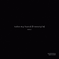 Take My Hand (Freestyle) (Single)