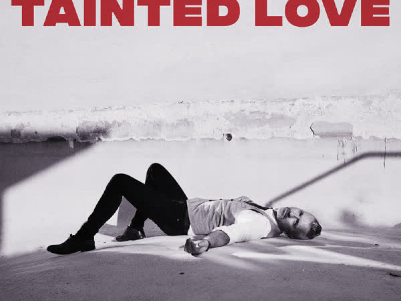 Tainted Love (Single)