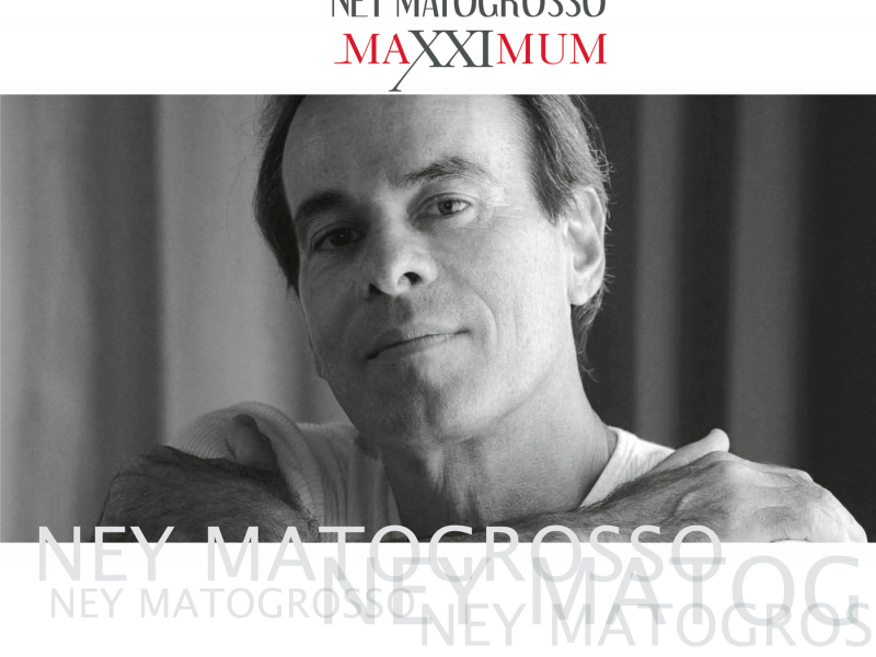 Maxximum - Ney Matogrosso (Ao Vivo)