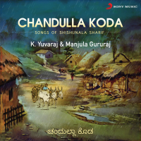 Chandulla Koda (Songs Of Shishunala Sharif)