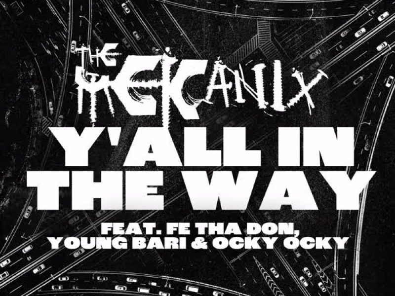 Y'all In The Way (feat. Fe The Don, Young Bari & Ocky Ocky) (Single)