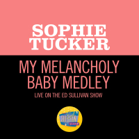 My Melancholy Baby Medley (Medley/Live On The Ed Sullivan Show, December 6, 1964) (Single)