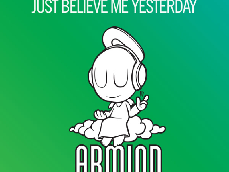 Just Believe Me Yesterday (Single)