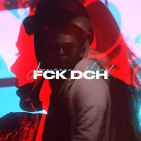 FCK DCH (Single)