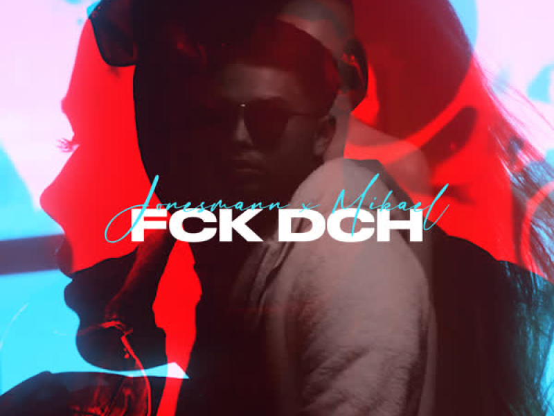 FCK DCH (Single)