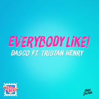 Everybody Like! (Single)