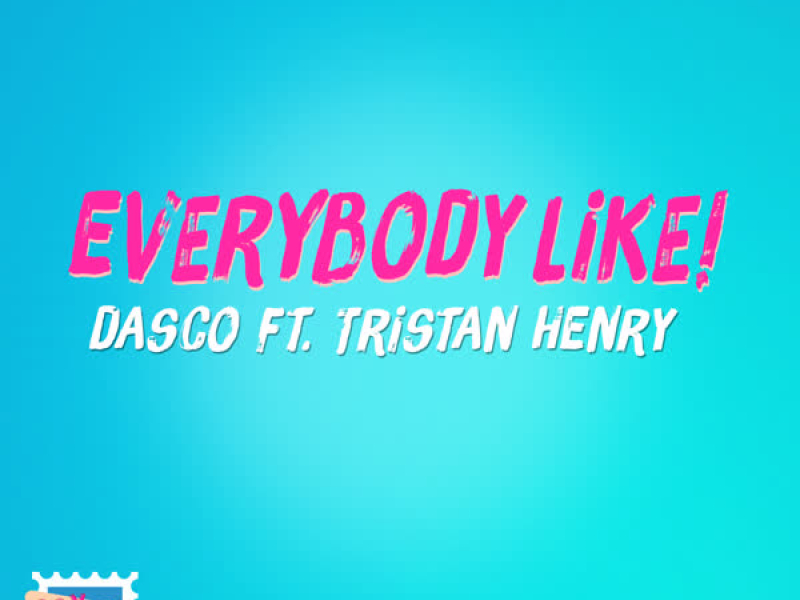 Everybody Like! (Single)