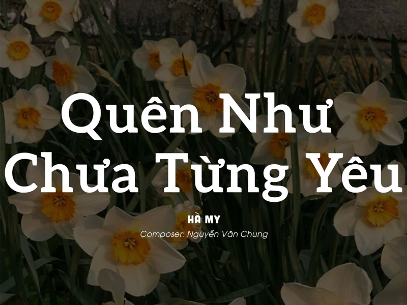 Quên Như Chưa Từng Yêu (Single)