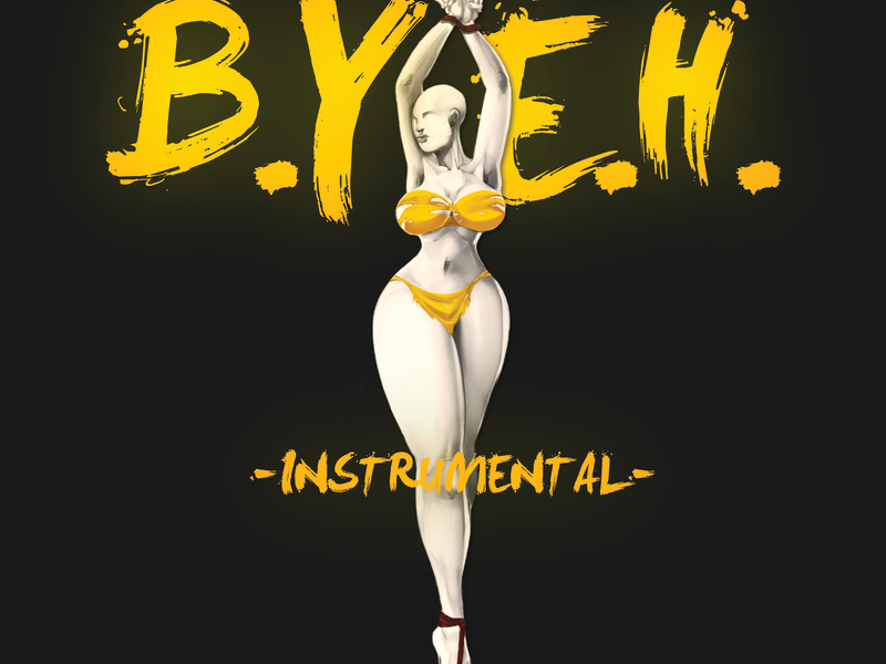 Best You Ever Had (B.Y.E.H.) (Instrumental Version)