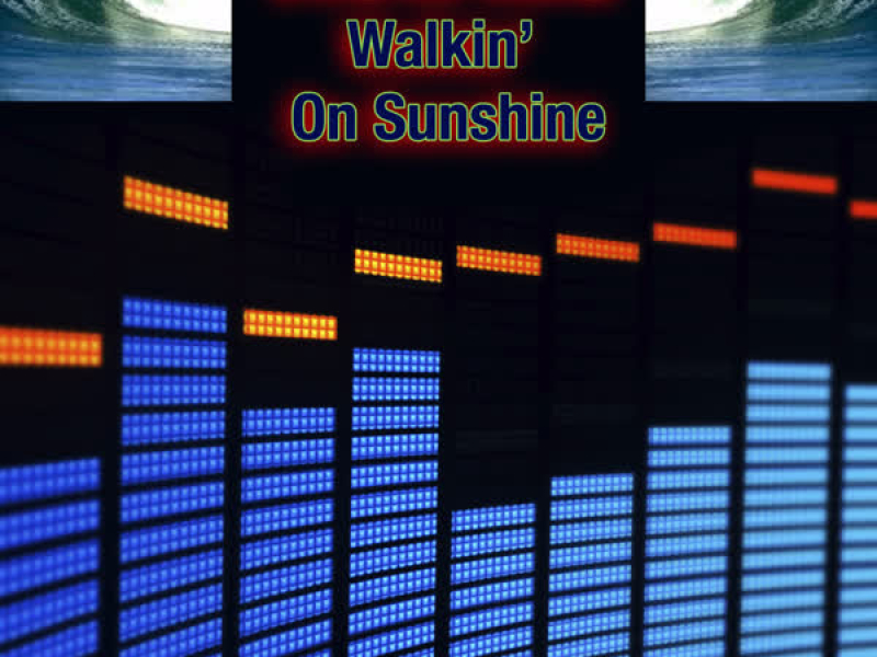 Walkin' On Sunshine (Re-Recorded Versions)