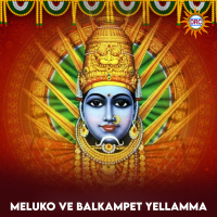 Meluko Ve Balkampet Yellamma (Single)