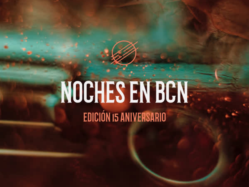 Noches en BCN (Edicíon 15 Aniversario) (Single)