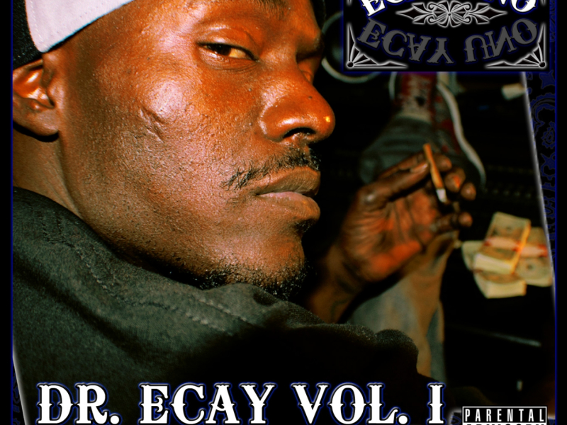 Dr. Ecay Vol.1: Mad At The World