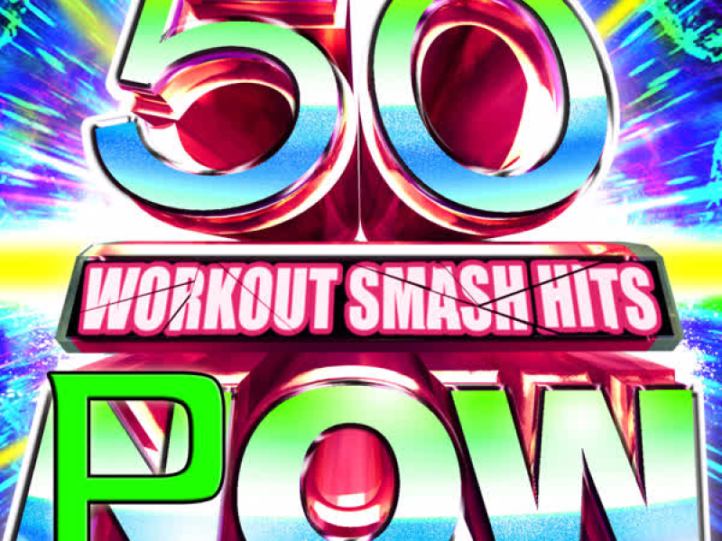 50 Workout Smash Hits Pow