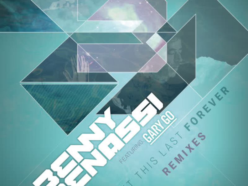 Let This Last Forever (Remixes)