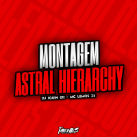MONTAGEM ASTRAL HIERARCHY (Single)