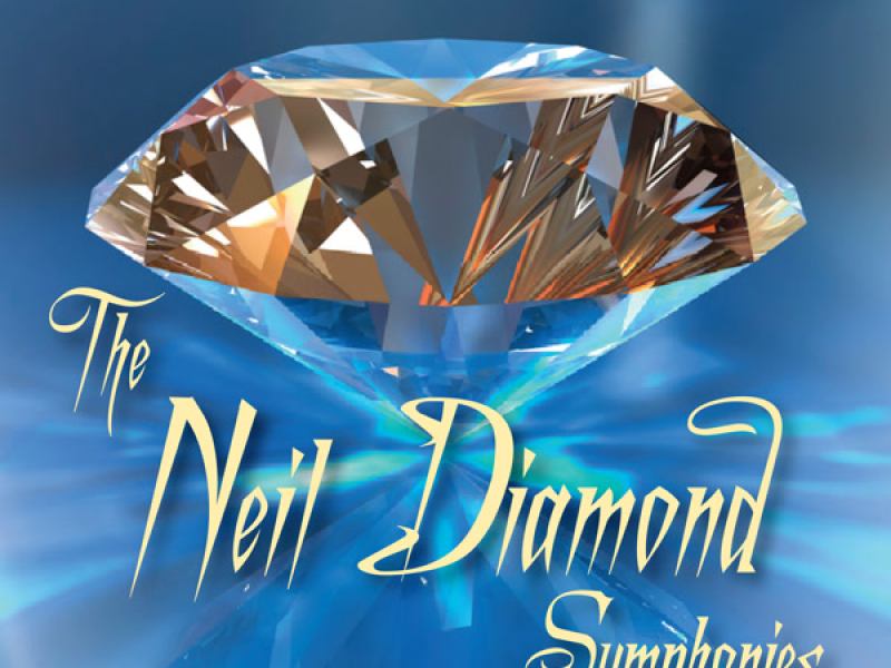 The Neil Diamond Symphonies - The Hits Of Neil Diamond (Original)