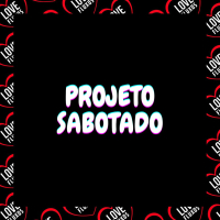 Projeto Sabotado (Single)