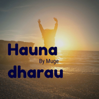 HAUNA DHARAU (Single)