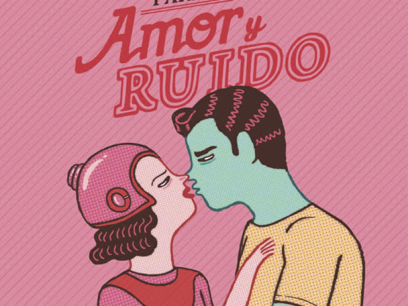 Amor y Ruido