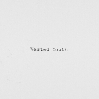 Wasted Youth